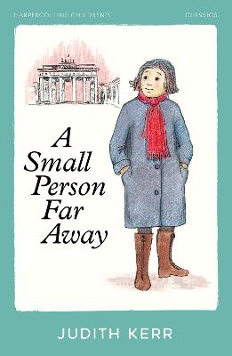 A Small Person Far Away (HarperCollins Children's Classics) by Judith Kerr ISBN:9780008726423
