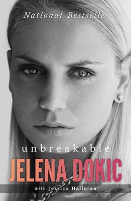 Unbreakable by Jelena Dokic ISBN:9780143784241