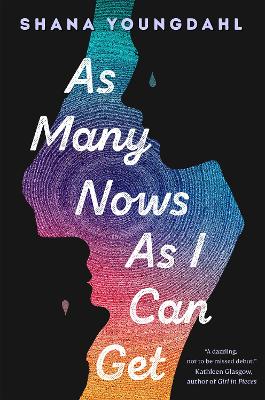 As Many Nows as I Can Get by Shana Youngdahl ISBN:9780525553861