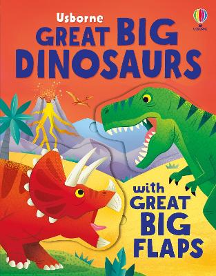 Great Big Dinosaurs (with great big flaps) by Alice Beecham ISBN:9781805077114