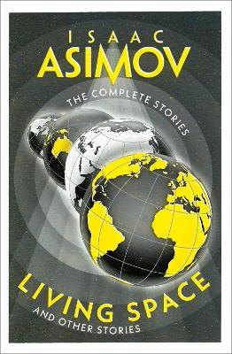 Living Space: And Other Stories (The Complete Stories) by Isaac Asimov ISBN:9780008672393