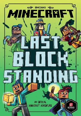 Minecraft: Last Block Standing (Woodsword Chronicles #6) (Woodsword Chronicles) by Mojang AB ISBN:9781405299688