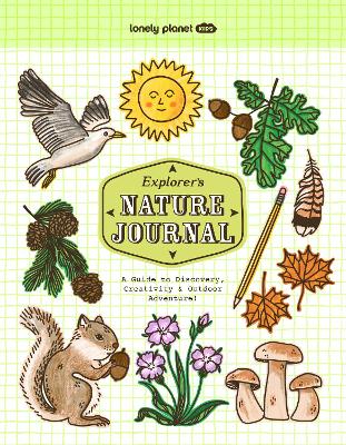 Lonely Planet Kids Explorer's Nature Journal by Lonely Planet Kids ISBN:9781837584772