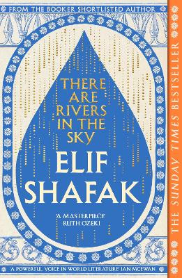 There are Rivers in the Sky by Elif Shafak ISBN:9780241988749