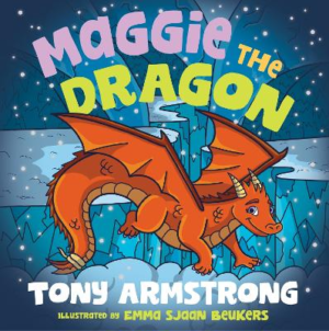 Maggie the Dragon: Chase your dreams! by Tony Armstrong ISBN:9780734422187