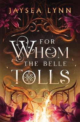 For Whom the Belle Tolls: a hotter-than-hell
