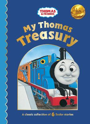 My Thomas Treasury: A classic collection of six Sodor stories by Thomas and Friends ISBN:9781761215872
