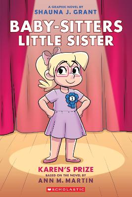 Karen's Prize: A Graphic Novel (Baby-sitters Little Sister #10) by Ann Martin ISBN:9781761648311