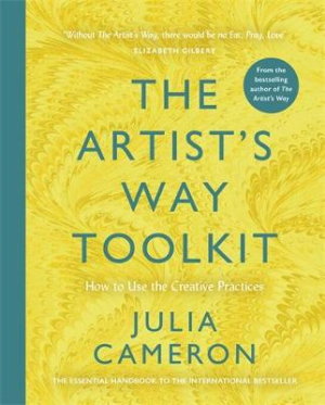 The Artist's Way Toolkit: How to Use the Creative Practices by Julia Cameron ISBN:9781805222033
