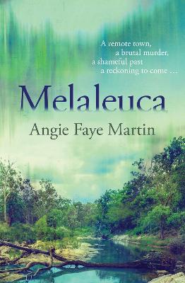 Melaleuca by Angie Faye Martin ISBN:9781867270881