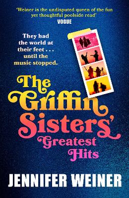 The Griffin Sisters' Greatest Hits by Jennifer Weiner ISBN:9780008740207