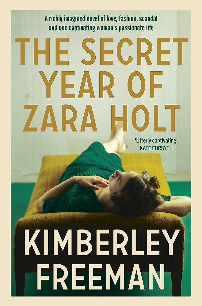 The Secret Year of Zara Holt by Kimberley Freeman