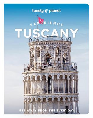 Lonely Planet Experience Tuscany by Lonely Planet ISBN:9781837583355