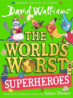 World’s Worst Superheroes by David Walliams