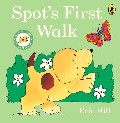 Spot's First Walk by Eric Hill ISBN:9780241712313