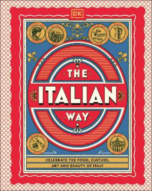 The Italian Way: Celebrate the Food