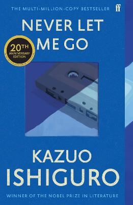 Never Let Me Go: Twentieth Anniversary Edition by Kazuo Ishiguro ISBN:9780571390878