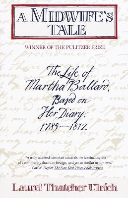 A Midwife's Tale: The Life of Martha Ballard