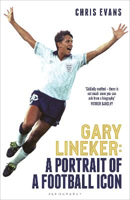 Gary Lineker: A Portrait of a Football Icon by Chris Evans ISBN:9781399426398
