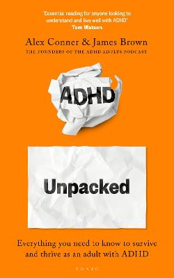 ADHD Unpacked: Everything you need to know to survive and thrive as an adult with ADHD by Alex Conner ISBN:9781526679369
