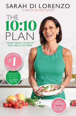 The 10:10 Plan: Your ideal weight the healthy way by Sarah Di Lorenzo ISBN:9781761423390