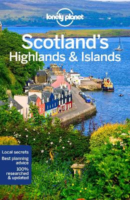 Lonely Planet Scotland's Highlands & Islands by Lonely Planet ISBN:9781786572868