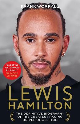 Lewis Hamilton: The Biography by Frank Worrall ISBN:9781789469011