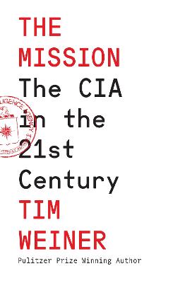 The Mission by Tim Weiner