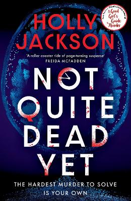 Not Quite Dead Yet by Holly Jackson ISBN:9780241753699