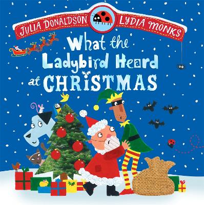 What the Ladybird Heard at Christmas: The Perfect Christmas Gift by Julia Donaldson ISBN:9781035049158