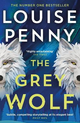 Grey Wolf by Louise Penny