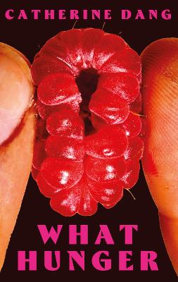 What Hunger by Catherine Dang ISBN:9781472160362