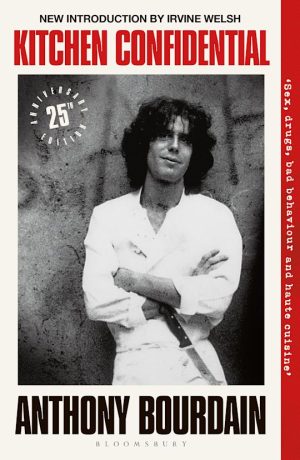 Kitchen Confidential 20th Anniversary Edition by Anthony Bourdain