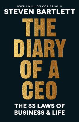 The Diary of a CEO: The 33 Laws of Business and Life by Steven Bartlett ISBN:9781529146523