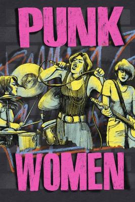 Punk Women (2nd Edition): 40 Years of Musicians Who Built Punk Rock by David A. Ensminger ISBN:9781648413506