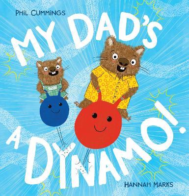 My Dad's a Dynamo! by Phil Cummings ISBN:9781761297397