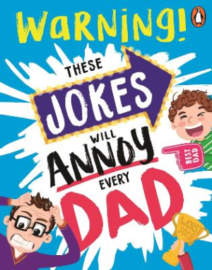 These Jokes Will Annoy Every Dad by  ISBN:9781761354472