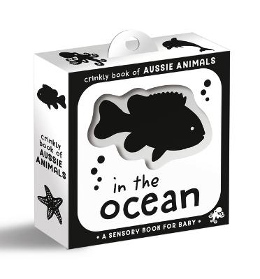Crinkly Book of Aussie Animals: In the Ocean by Walker Books Australia Pty Ltd