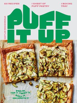 Puff It Up: 60 Recipes - 1 Sheet of Pastry