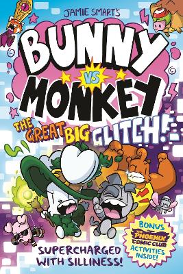 Bunny vs Monkey: The Great Big Glitch (a Phoenix Comic Book): the instant number one bestselling book from Jamie Smart