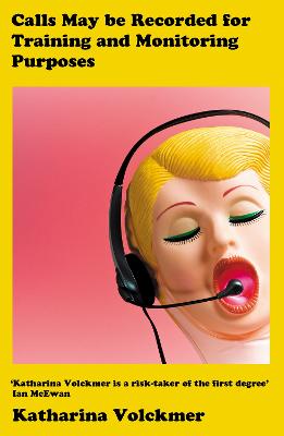 Calls May Be Recorded for Training and Monitoring Purposes by Katharina Volckmer ISBN:9781911648895