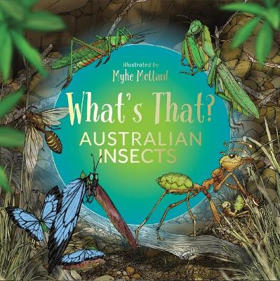 What's That? Australian Insects by Myke Mollard ISBN:9781922800954