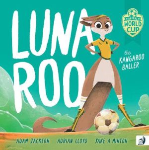 Luna Roo the Kangaroo Baller by Adam Jackson ISBN:9781923141315