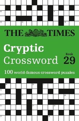 The Times Cryptic Crossword Book 29: 100 world-famous crossword puzzles (The Times Crosswords) by The Times Mind Games ISBN:9780008673222