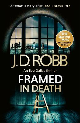 Framed In Death: An Eve Dallas thriller (In Death 61) by J. D. Robb ISBN:9780349443386
