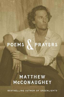Poems & Prayers by Matthew McConaughey ISBN:9781035405541