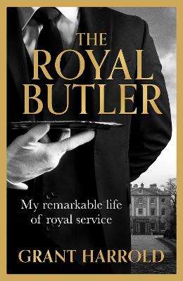 The Royal Butler by Grant Harrold ISBN:9781399621243