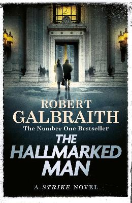 The Hallmarked Man: Cormoran Strike Book 8 by Robert Galbraith ISBN:9781408723791