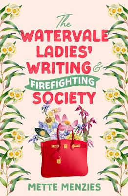 The Watervale Ladies' Writing and Firefighting Society: A heartfelt and moving story of friendship