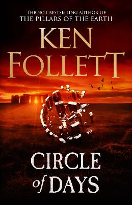 Circle of Days: The epic new novel from the No. 1 bestselling author of The Pillars of the Earth by Ken Follett ISBN:9781529442342